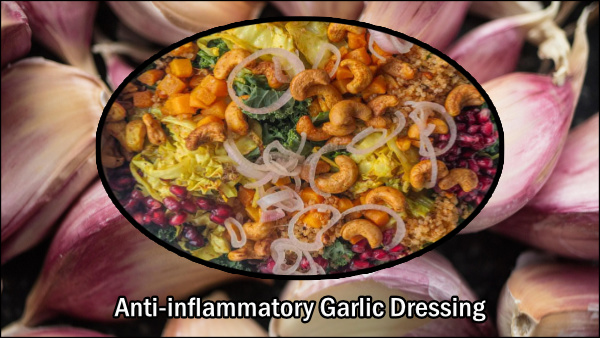 Anti-inflammatory Garlic Dressing