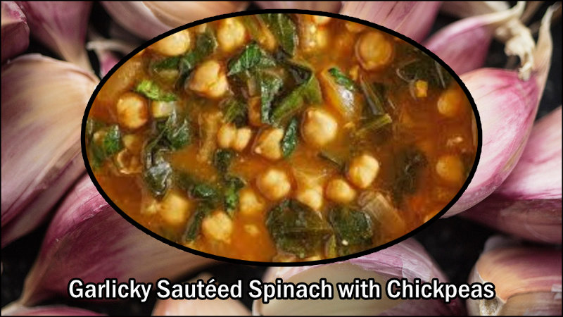 Garlicky Sautéed Spinach with Chickpeas