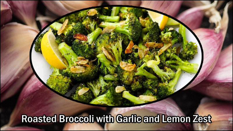 Roasted Broccoli with Garlic and Lemon Zest